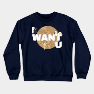 I WANT U CATS MANDALA Crewneck Sweatshirt